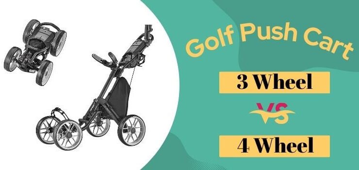3 Wheel vs 4 Wheel Golf Push Cart