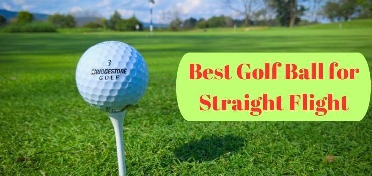 Best Golf Ball for Straight Flight