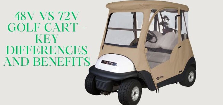 48v vs 72v Golf Cart