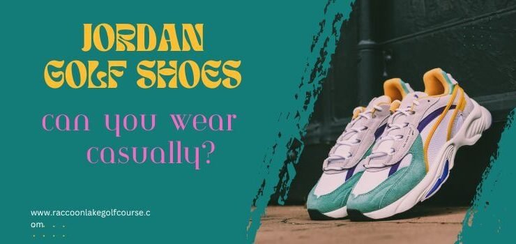 Can You Wear Jordan Golf Shoes Casually