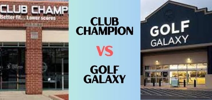 Club Champion vs Golf Galaxy