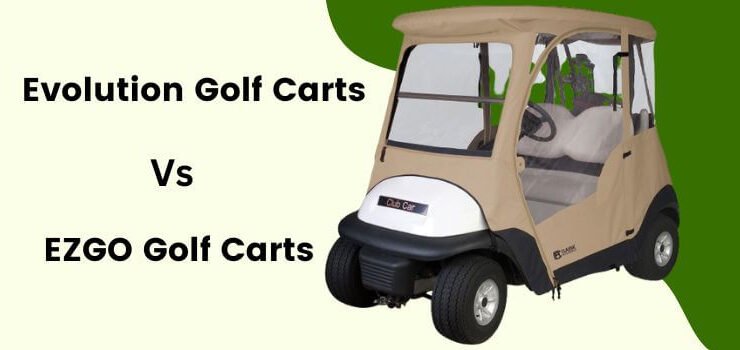 Evolution Golf Carts vs EZGO