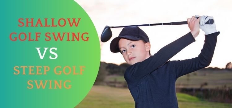 Shallow vs Steep Golf Swing